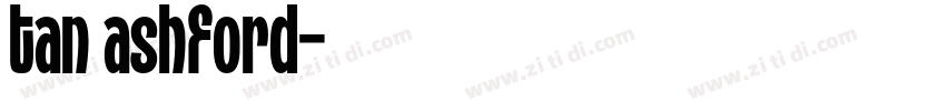 tan ashford字体转换